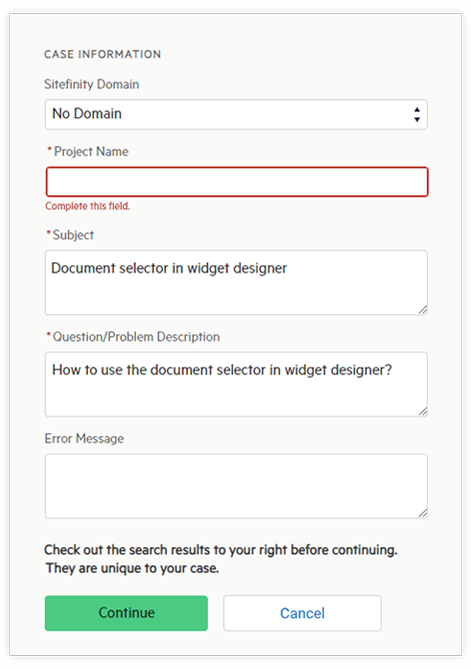 Support Case Details Form Support case information form with fields for Sitefinity domain, project name, subject, problem description and error message, with Continue and Cancel buttons at the bottom.